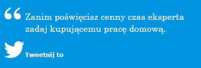 Assignment Selling - Zanim poświęsz cenne czas eksperta klientowi zadaj mu pracę domową