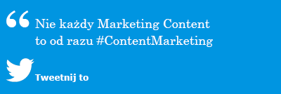 Nie każdy marketing content to content marketing
