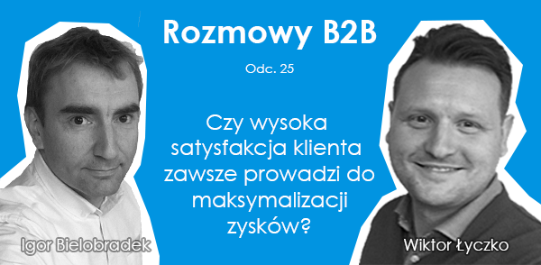 Podcast_25_Czy-satysfakcja-klienta-prowadzi-do-maksymalizacji-zysków