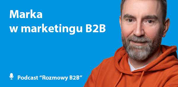 Podcast: Marka w marketingu B2B
