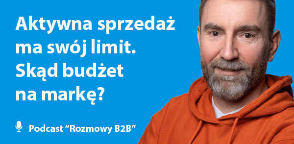 Aktywna sprzedaż ma swój limit - marka
